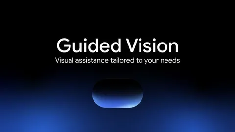 Gemini Live Guided Vision: Camera Help for Blind Users Oct 2026
